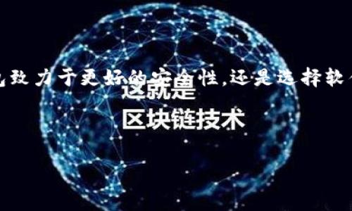 关于使用数字货币钱包的问题，尤其是TP钱包（Transaction Protocol Wallet），我们可以从多个角度进行分析，以帮助你更好地理解其安全性和必要性。

什么是TP钱包
TP钱包是一种加密货币钱包，旨在提供安全、便捷的数字资产管理。它主要用于存储、转账和兑换各种加密货币，并具备一些基础的安全功能，比如私钥管理和多重签名保护。

不使用TP钱包的选择
确实，你可以选择不使用TP钱包或其他具体钱包，而是使用其他类型的数字货币钱包。市场上有许多不同类型的钱包，如硬件钱包、软件钱包和在线钱包，每种钱包都有其独特的安全性和使用体验。

安全性分析
当考虑不使用TP钱包时，首先必须考虑安全性。无论你使用哪种钱包，确保你的数字资产安全是首要任务。硬件钱包通常被认为是最安全的选项，因为它们是离线存储的，降低了黑客攻击的风险。而软件钱包则有在线的便利性，但可能面临更高的安全风险。

替代方案
如果你不想使用TP钱包，这里有几种替代方案：
ul
    listrong硬件钱包：/strong诸如Ledger Nano S或Trezor等硬件钱包，提供了出色的安全性，适合长期存储加密资产。/li
    listrong桌面钱包：/strong如Exodus或Electrum，这些软件钱包可以安装在你的电脑上，提供一定的安全性和对用户友好的界面。/li
    listrong移动钱包：/strongTrust Wallet或Coinomi等移动钱包，方便使用，但要注意安全保障。/li
/ul

钱包安全常识
无论选择何种钱包，以下是一些基本的安全建议：
ul
    listrong双重身份验证：/strong尽量启用双重身份验证，以增加账户安全性。/li
    listrong备份私钥：/strong定期备份钱包的私钥，并妥善保管。不要将其存储在互联网上或容易被人找到的地方。/li
    listrong避免公共Wi-Fi：/strong在进行交易时，尽量避免使用不安全的公共Wi-Fi网络，以降低信息被窃取的风险。/li
/ul

结论
不使用TP钱包是完全可以的，重要的是选择一个适合你需求的钱包，并确保采取一切必要的安全措施。无论是选择硬件钱包致力于更好的安全性，还是选择软件钱包便于日常使用，最重要的是对自己的数字资产负责。保护你的隐私和资产安全是你作为数字货币持有者的重要责任。

在加密货币的领域中，没有绝对安全的选项，只有适合自己的工具。希望你能找到一个合适的钱包，并安全地管理你的资产。 

如果你有任何其他问题或需要更详细的建议，请随时问我！