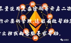 要查找TP钱包（TokenPocket Wallet）的授权信息，您可