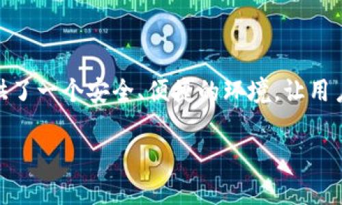 TP钱包（TokenPocket）成立于2018年，是一款多链数字钱包，支持多种数字资产的存储和管理。它为用户提供了一个安全、便捷的环境，让用户能够轻松管理和交易各种加密货币及代币。此钱包广泛应用于不同区块链生态中，如以太坊、EOS和TRON等。

如果您对TP钱包有特定问题或者想了解更多的信息，如功能、使用方法或安全性等，可以继续提问！