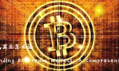 以太坊钱包英文怎么说Understanding Ethereum Wallets: